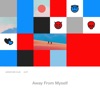 Away from Myself - Single