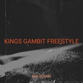 Miah Anthony - Kings Gambit Freestyle