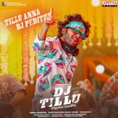 Tillu Anna DJ Pedithe (From "DJ Tillu") by Ram Miriyala