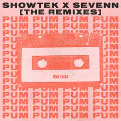 Pum Pum (The Remixes) - EP by Showtek & Sevenn album reviews, ratings, credits