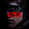 The Batman (Original Motion Picture Soundtrack) album lyrics, reviews, download
