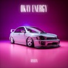 Okay Energy - Single