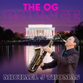 Michael J Thomas - The OG Bounce