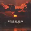 Kinda Memory - Single album lyrics, reviews, download