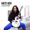 Hate Her - Single