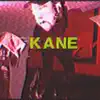 Kane (feat. K.MUNGO) - Single album lyrics, reviews, download