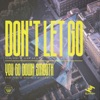 Don't Let Go / You Go Down Smooth - EP