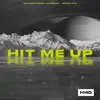 Hit Me Up - Single album lyrics, reviews, download