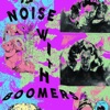 Noise With Boomers