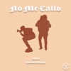 No Me Callo - Single