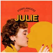 Pomplamoose - Julie
