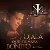 Stream & download Ojalá Que Te Vaya Bonito - Single