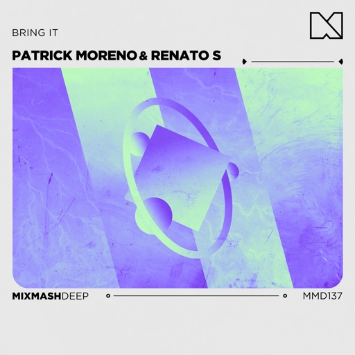 Bring It - Single by Renato S, Patrick Moreno