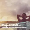 Pop a Bottle - Single album lyrics, reviews, download
