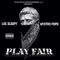 Play Fair (feat. Mystro Pope) - LOC SLEEPY lyrics