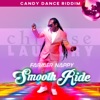 Smooth Ride (Candy Dance Riddim) - Single