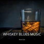 Whiskey Blues Music artwork