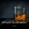 Whiskey Blues Music artwork