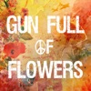 Gun Full of Flowers - Single