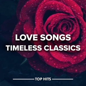 Love Songs - Timeless Classics