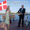 Nothing Else Matters - Single album lyrics, reviews, download