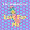 Love For Me - Single album lyrics, reviews, download