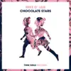 Chocolate Stars - Single album lyrics, reviews, download