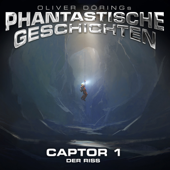 Folge 1: Der Riss (Captor) - Phantastische Geschichten