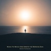 Music to Which One Greets the Morning Sun - Single