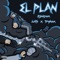 EL PLAN (feat. Lui5 & Tryhan) - 2Jakson lyrics