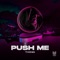 Push Me - Thonig lyrics