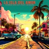 La Isla del Amor (feat. Sesman) - Single