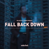 Fall Back Down by PALASTIC