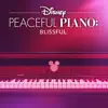 Disney Peaceful Piano: Blissful album lyrics, reviews, download
