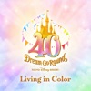 Living in Color (Tokyo Disney Resort 40th "Dream-Go-Round" Theme Song) - Single