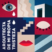 Arquitecta de mi propia tristeza - Single