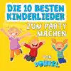Die 10 besten Kinderlieder zum Party Machen album lyrics, reviews, download