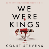 We Were Kings - Court Stevens Cover Art