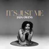 Jada Owens - It's Just Me