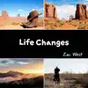 Life Changes - Single album lyrics, reviews, download