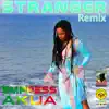 Stranger (Remix) - Single album lyrics, reviews, download