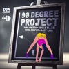 90 Degree Project - EP