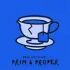 Prim and Proper - Single album lyrics, reviews, download