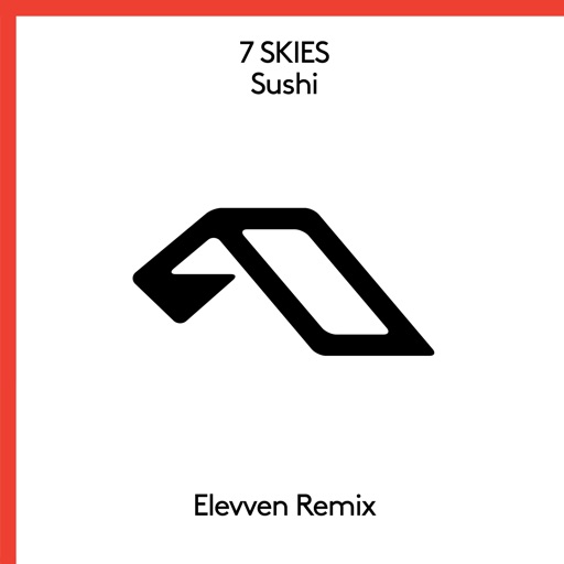 Sushi (Elevven Remix) - Single by 7 Skies