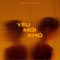 Yêu Mới Khó (feat. Kimmese) artwork