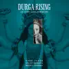 Durga Rising (An Indo - Jazz Adventure) album lyrics, reviews, download