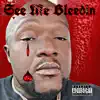 See Me Bleedin - Single album lyrics, reviews, download