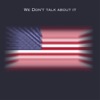 We Don't Talk About It - Single