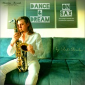 Dance & Dream on Sax - The Lounge, Smooth Jazz & Chillhouse Experience artwork