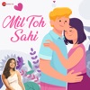 Mil Toh Sahi - Single